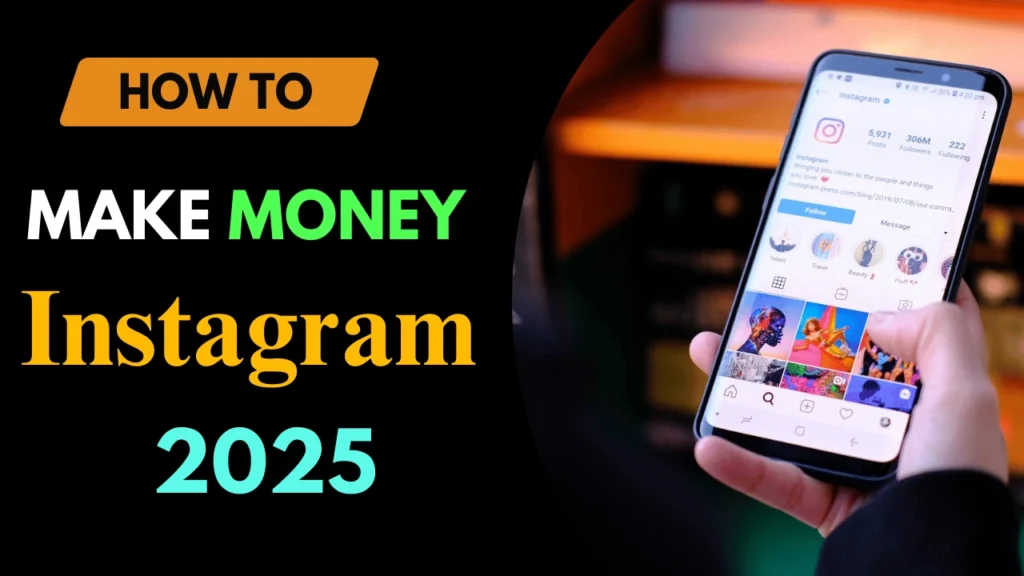 How to Make Money on Instagram in 2025